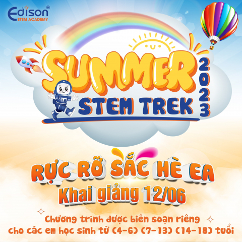 KHÓA HÈ SUMMER STEM TREK 2023 - RỰC RỠ SẮC HÈ EA